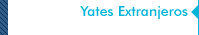 Yates Extranjeros